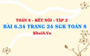 Bài 6.34 trang 24 Toán 8 Kết nối tri thức Tập 2